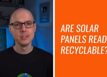 Do the environmental impacts of manufacturing solar panels outweigh the benefits? What about recycling?