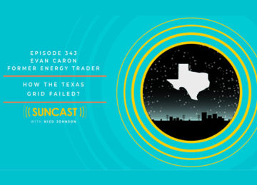 How the Texas grid failed — Insights from a former energy trader, Evan Caron on the Suncast Podcast